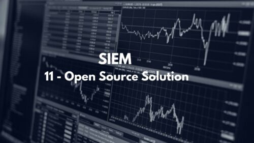 SIEM- Open Source Solutions